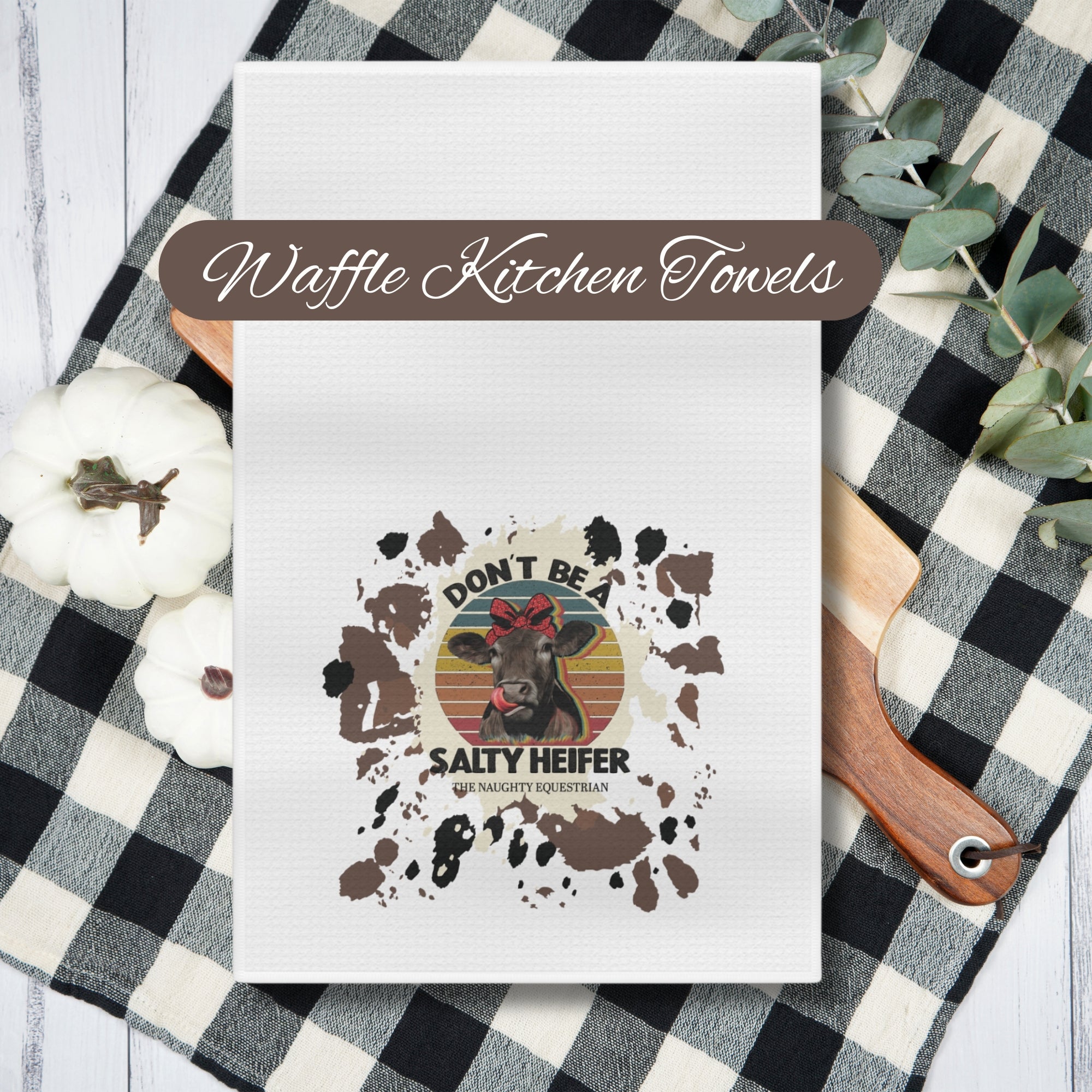 Don't Be a Salty Heifer Kitchen Towel