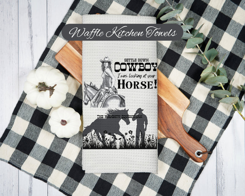 Settle Down Cowboy Western Kitchen Towel - The Naughty Equestrian
