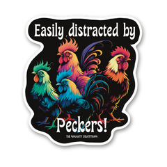 Easily Distracted by Peckers Funny Rooster Sticker