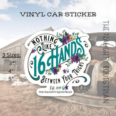 Happiness is 16 Hands Sticker, Vinyl Car Decal