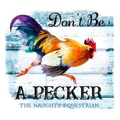Don't Be A Pecker Fridge Magnet