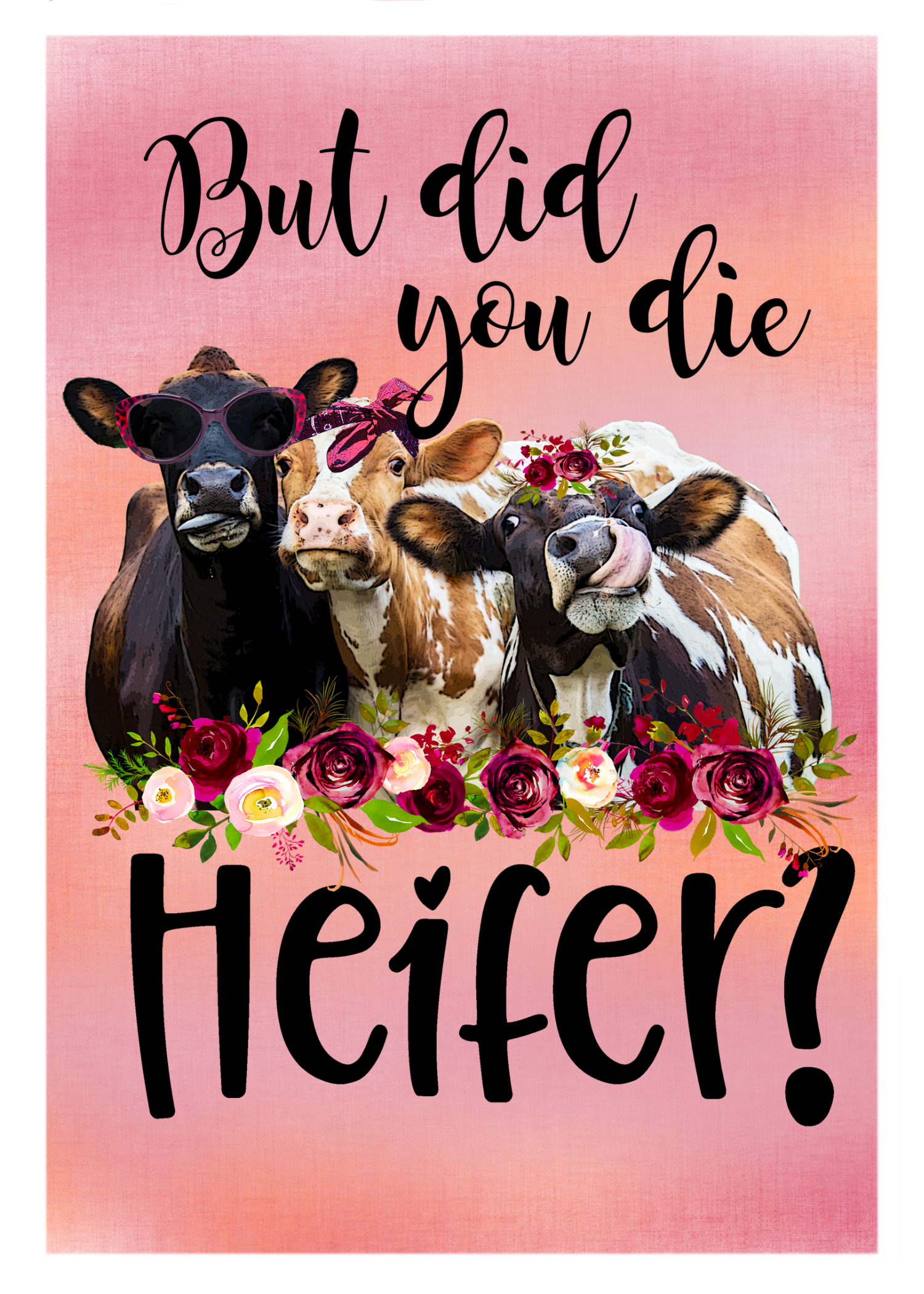 Did You Die Heifer Greeting Card