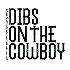 Dibs On The Cowboy Fridge Magnet