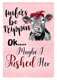 Heifers Be Trippin Greeting Card
