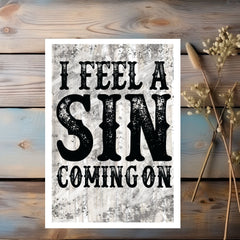 I Feel A Sin Coming On Greeting Card