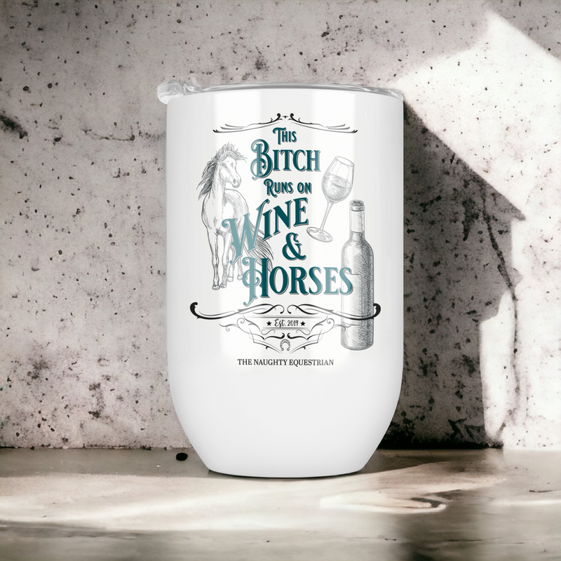 Runs on Wine and Horses White Wine Tumbler