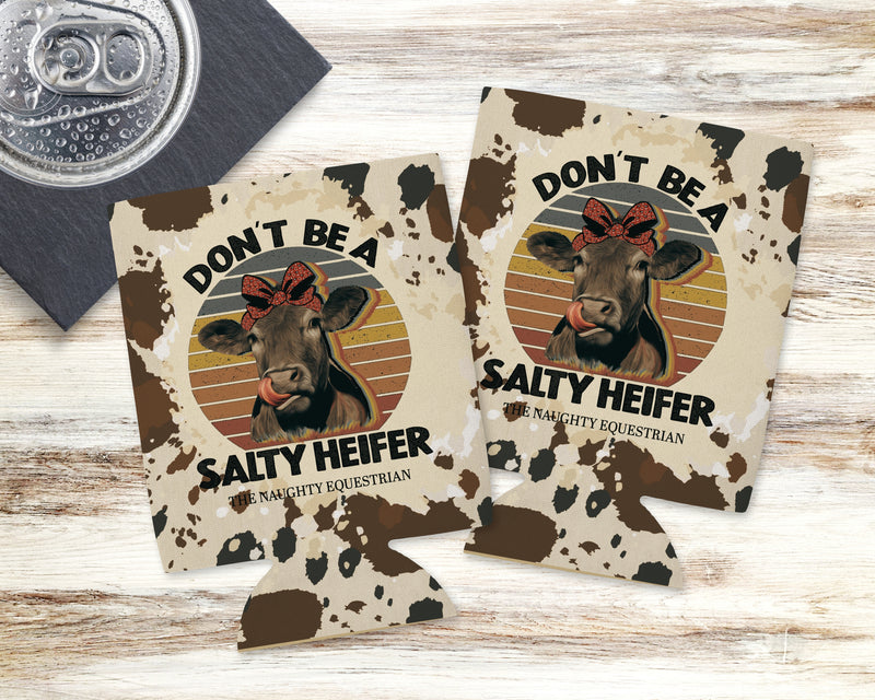 Don't Be a Salty Heifer Naughty Can Coolers 12 oz Regular