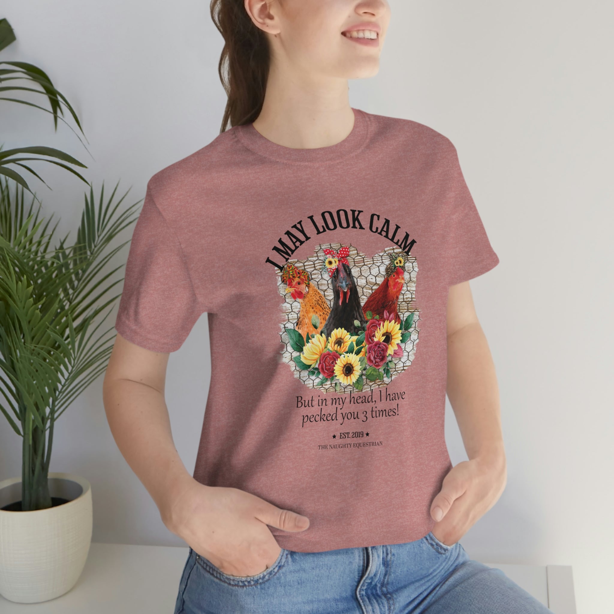 I May Look Calm Chickens T-Shirt