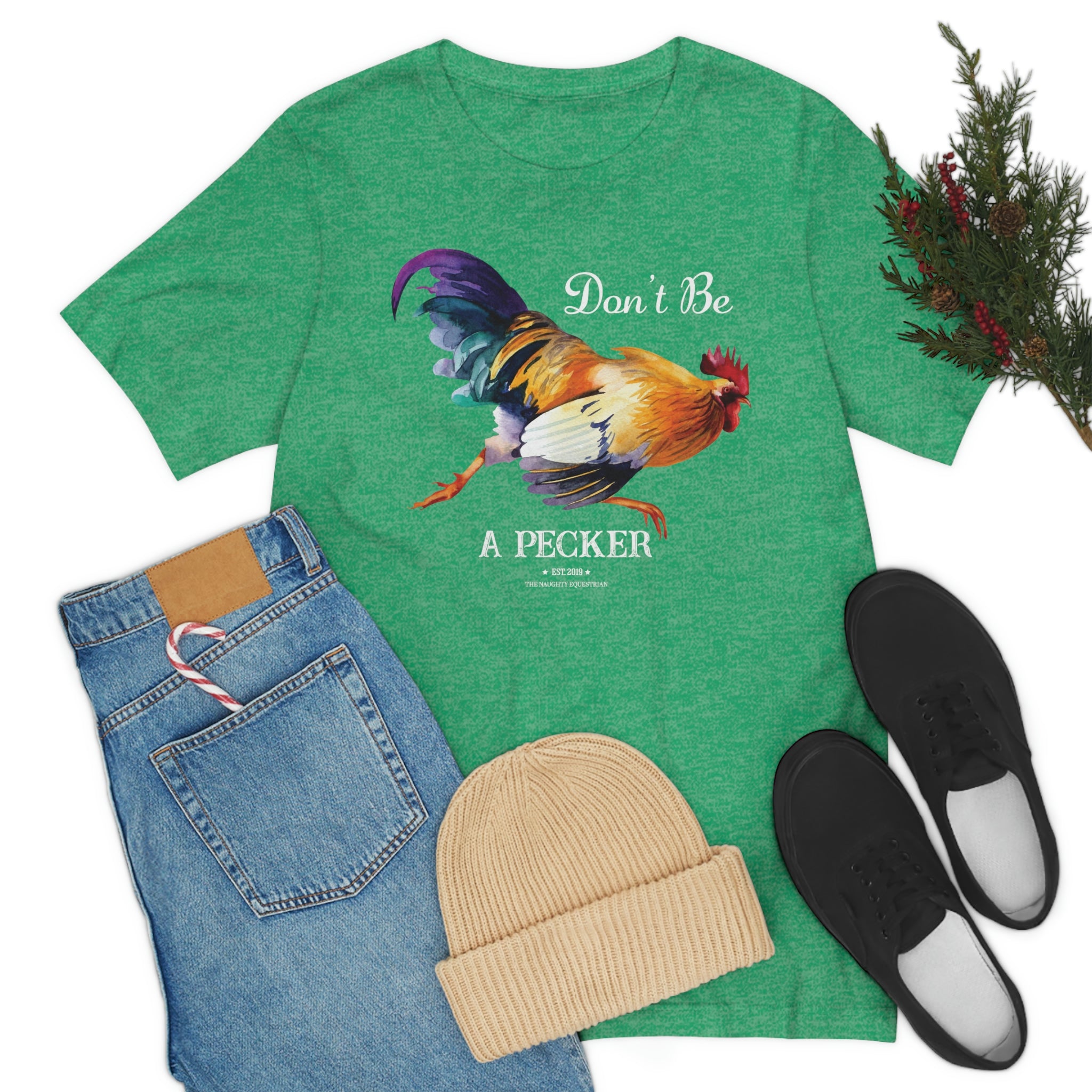 Don't Be A Pecker T-Shirt