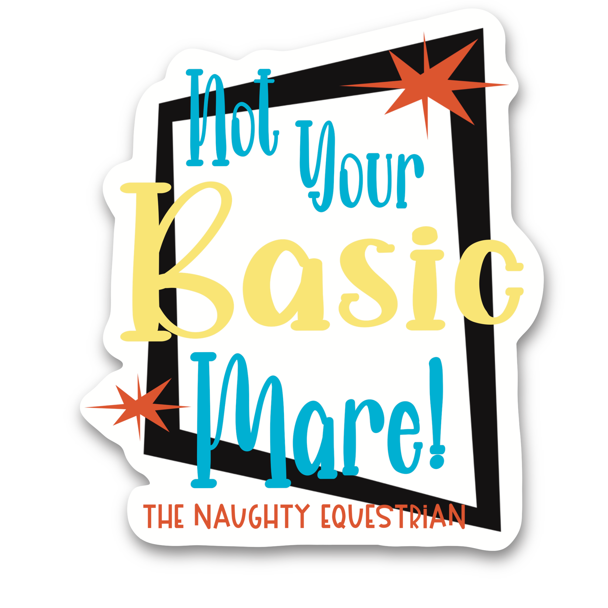 Not Your Basic Mare Equestrian Sticker