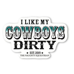 I Like My Cowboys Dirty Horse Sticker