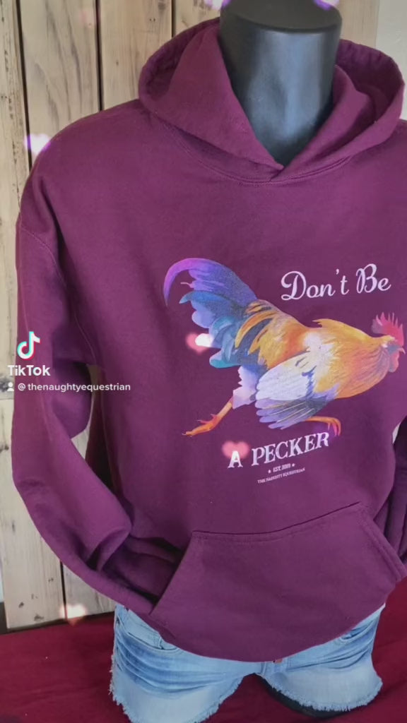 Don't Be a Pecker Hoodie