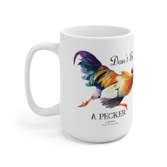 The Naughty Equestrian Don't Be a Pecker Funny Farm Animal Mug