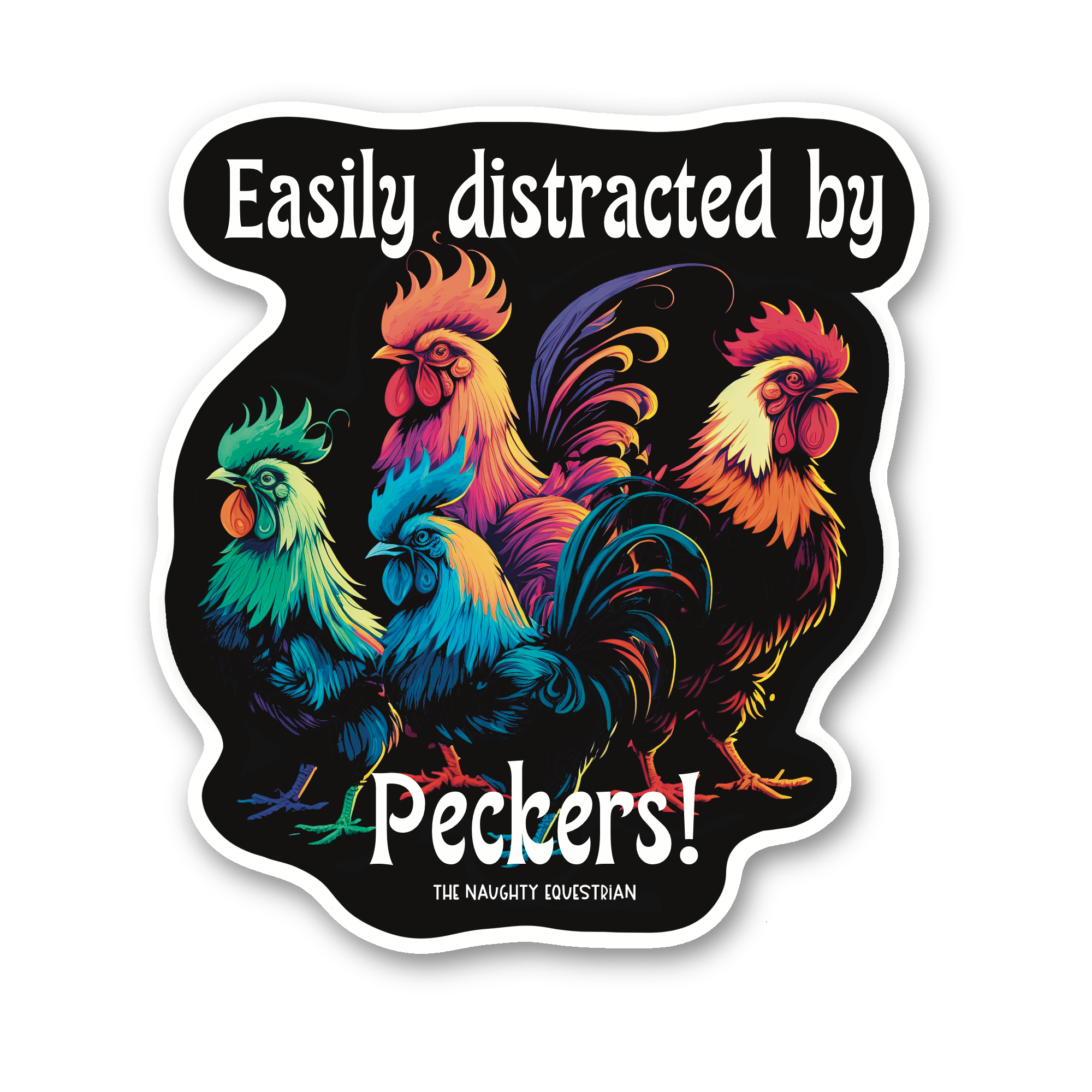 Easily Distracted by Peckers Funny Rooster Sticker