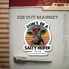 Salty Heifer Magnet