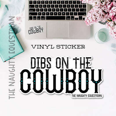 Dibs on the Cowboy Rodeo Sticker, Western Decal